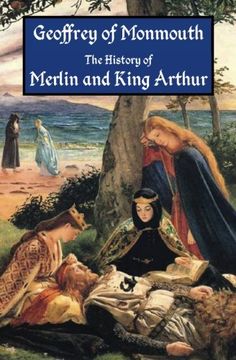 portada The History of Merlin and King Arthur: The Earliest Version of the Arthurian Legend (en Inglés)