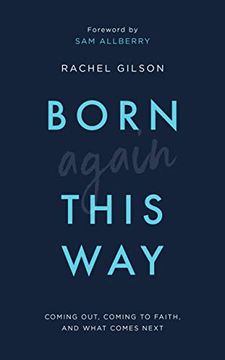 portada Born Again This Way: Coming Out, Coming to Faith, and What Comes Next (en Inglés)