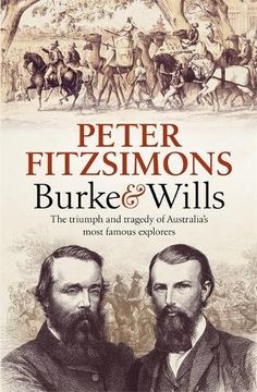 portada Burke and Wills: The Triumph and Tragedy of Australia's Most Famous Explorers