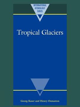 portada Tropical Glaciers (International Hydrology Series) (en Inglés)