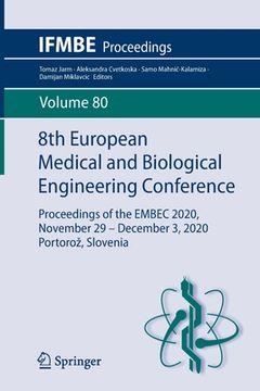 portada 8th European Medical and Biological Engineering Conference: Proceedings of the Embec 2020, November 29 - December 3, 2020 Portoroz, Slovenia (en Inglés)