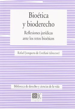 portada Bioética y Bioderecho. Reflexiones Jurídicas Ante los Retos Bioéticos. (in Spanish)