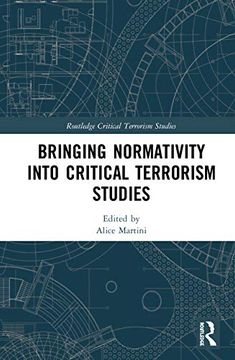 portada Bringing Normativity Into Critical Terrorism Studies (Routledge Critical Terrorism Studies) (en Inglés)