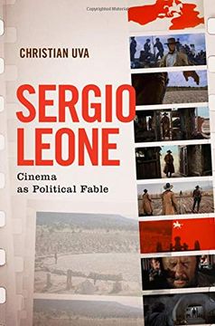 portada Sergio Leone: Cinema as Political Fable (en Inglés)