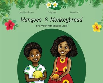 portada Mangoes & Monkeybread; Fruity fun With Ella & Louis in the Gambia (en Inglés)