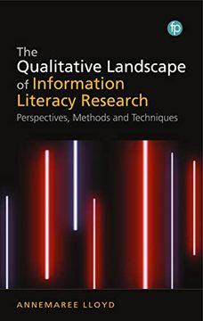portada The Qualitative Landscape of Information Literacy Research: Perspectives, Methods and Techniques (en Inglés)