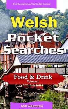 portada Welsh Pocket Searches - Food & Drink - Volume 1: A set of word search puzzles to aid your language learning (en Inglés)