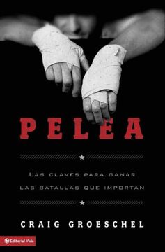 portada Pelea: Las Claves Para Ganar las Batallas que Importan (in Spanish)