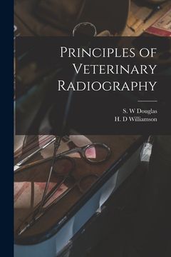 portada Principles of Veterinary Radiography (en Inglés)