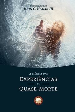 portada A Ciência das Experiências de Quase-Morte (en Portugués)