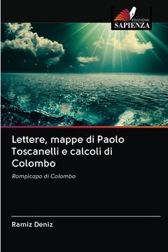 portada Lettere, mappe di Paolo Toscanelli e calcoli di Colombo (in Italian)