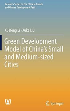 portada Green Development Model of China's Small and Medium-Sized Cities (Research Series on the Chinese Dream and China’S Development Path) (en Inglés)