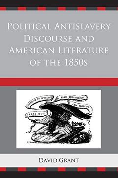 portada Political Antislavery Discourse and American Literature of the 1850S (in English)