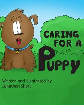 portada Caring for a Puppy: A simple story for explaining Puppy care to kids (en Inglés)