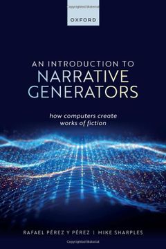 portada An Introduction to Narrative Generators: How Computers Create Works of Fiction (en Inglés)