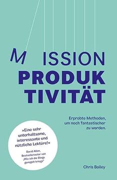portada Mission Produktivität: Erprobte Methoden, um Noch Fantastischer zu Werden (in German)