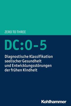 portada Dc:0-5: Diagnostische Klassifikation Seelischer Gesundheit Und Entwicklungsstorungen Der Fruhen Kindheit (en Alemán)