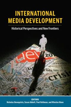 portada International Media Development: Historical Perspectives and New Frontiers (in English)