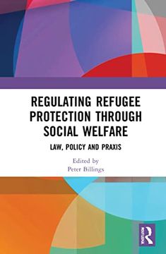 portada Regulating Refugee Protection Through Social Welfare