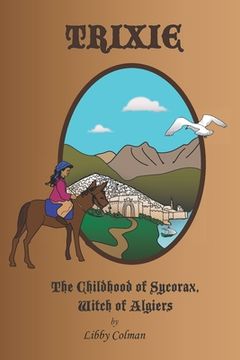 portada Trixie: The Childhood of Sycorax, Witch of Algiers (in English)
