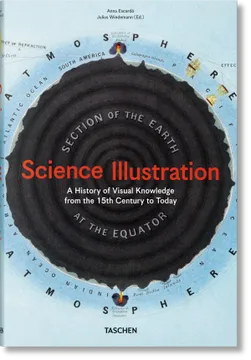 portada Science Illustration. A History of Visual Knowledge from the 15th Century to Today (in Trilingüe)