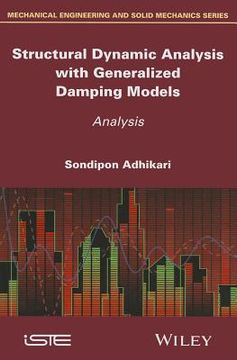 Structural Dynamic Analysis with Generalized Damping Models: Analysis (en Inglés)