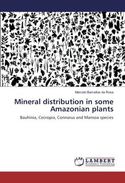 portada Mineral distribution in some Amazonian plants: Bauhinia, Cecropia, Connarus and Mansoa species