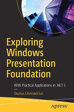portada Exploring Windows Presentation Foundation: With Practical Applications in. Net 5 (en Inglés)