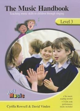 portada the music handbook, level 3: teaching music skills to children through singing [with 7 cds] (in English)