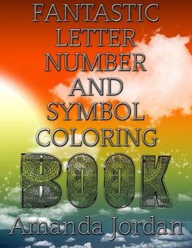 portada Fantastic Letter Number And Symbol Coloring Book (en Inglés)