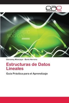 portada Estructuras de Datos Lineales: Guía Práctica Para el Aprendizaje