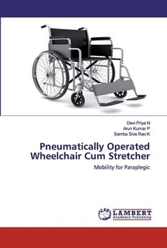 portada Pneumatically Operated Wheelchair Cum Stretcher (en Inglés)