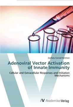 portada Adenoviral Vector Activation of Innate Immunity: Cellular and Extracellular Responses and Initiation Mechanisms