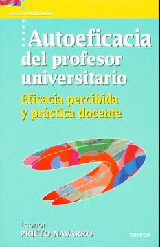 portada Autoeficacia del Profesor Universitario: Eficacia Percibida y Práctica Docente