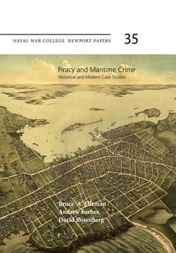 portada Piracy and Maritime Crime: Historical and Modern Case Studies: Naval War College Press Newport Papers, Number 35