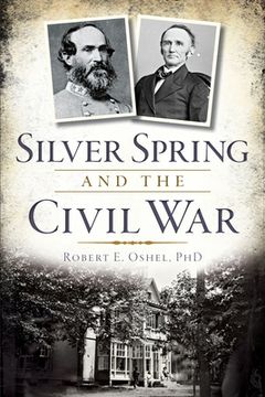 portada Silver Spring and the Civil War (en Inglés)