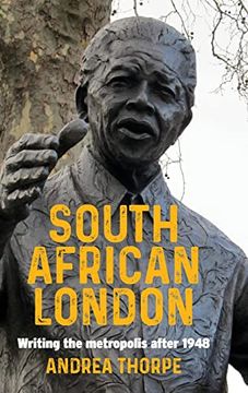 portada South African London: Writing the Metropolis After 1948 (en Inglés)