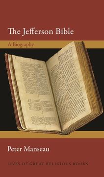 portada The Jefferson Bible: A Biography (Lives of Great Religious Books)