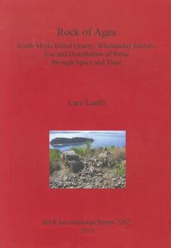 portada rock of ages: south molle island quarry, whitsunday islands: use and distribution of stone through space and time
