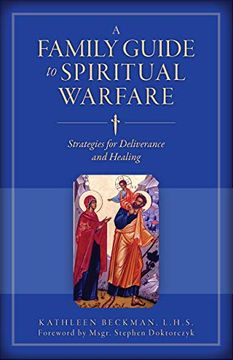 portada A Family Guide to Spiritual Warfare: Strategies for Deliverance and Healing (en Inglés)