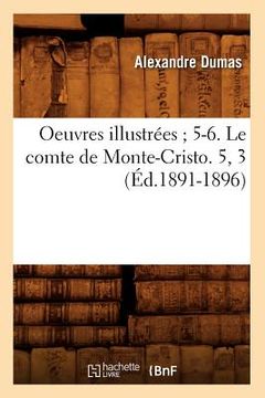 portada Oeuvres Illustrées 5-6. Le Comte de Monte-Cristo. 5, 3 (Éd.1891-1896) (en Francés)