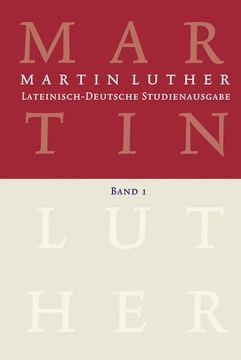 portada Lateinisch-Deutsche Studienausgabe / Martin Luther: Lateinisch-Deutsche Studienausgabe Band 1: Der Mensch VOR Gott (en Latin)
