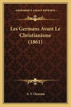 portada Les Germans Avant Le Christianisme (1861) (en Francés)