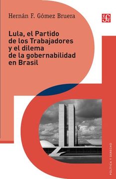 portada Lula el Partido de los Trabajadores y el Dilema de la Gobernabilidad en Brasil (in Spanish)