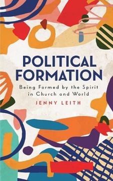 portada Political Formation: Being Formed by the Spirit in Church and World (in English)