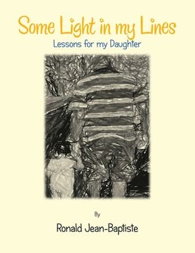 portada Some Light in My Lines: Lessons for My Daughter