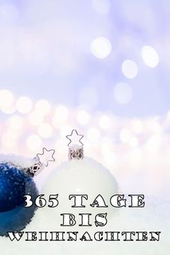 portada 365 Tage bis Weihnachten: 365 Tage Countdown bis Weihnachten - Spaß und Freude - (Lustiges) Weihnachtsgeschenk - Hochglanzcover "Weihnachtskugel (en Alemán)
