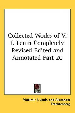 portada collected works of v. i. lenin completely revised edited and annotated part 20