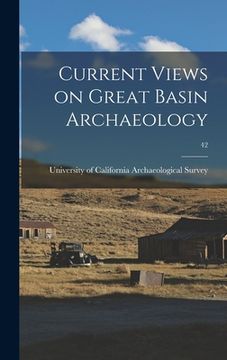 portada Current Views on Great Basin Archaeology; 42