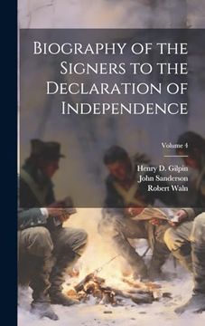 portada Biography of the Signers to the Declaration of Independence; Volume 4 (en Inglés)